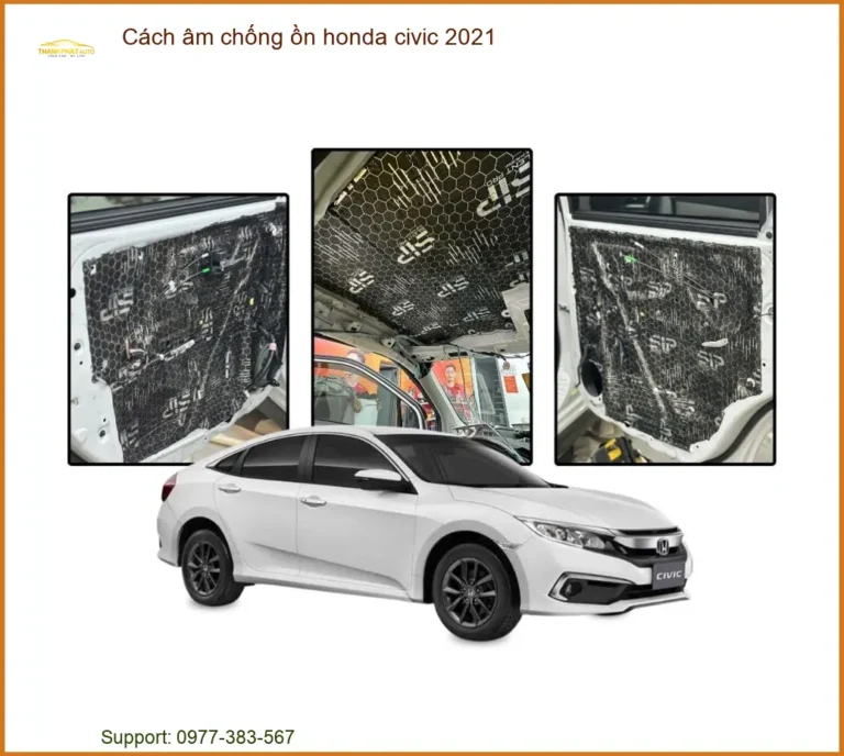 Cách âm chống ồn xe Honda Civic 2021 - Địa Chỉ Lắp Đặt Uy Tín TPHCM