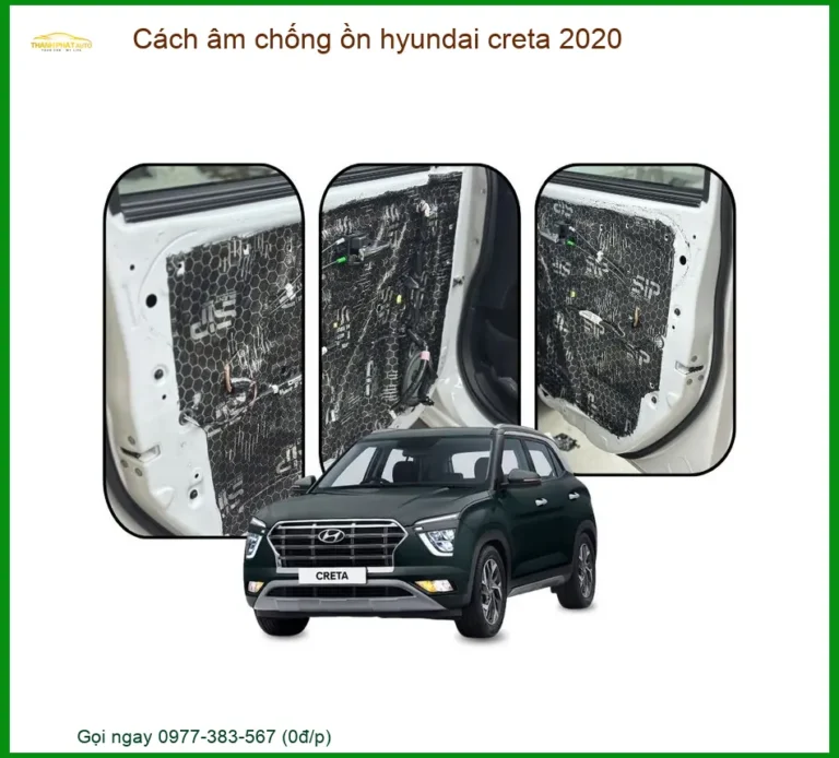 Vật liệu cách âm chống ồn Hyundai Creta 2020 - Địa Chỉ Lắp Đặt Uy Tín TPHCM