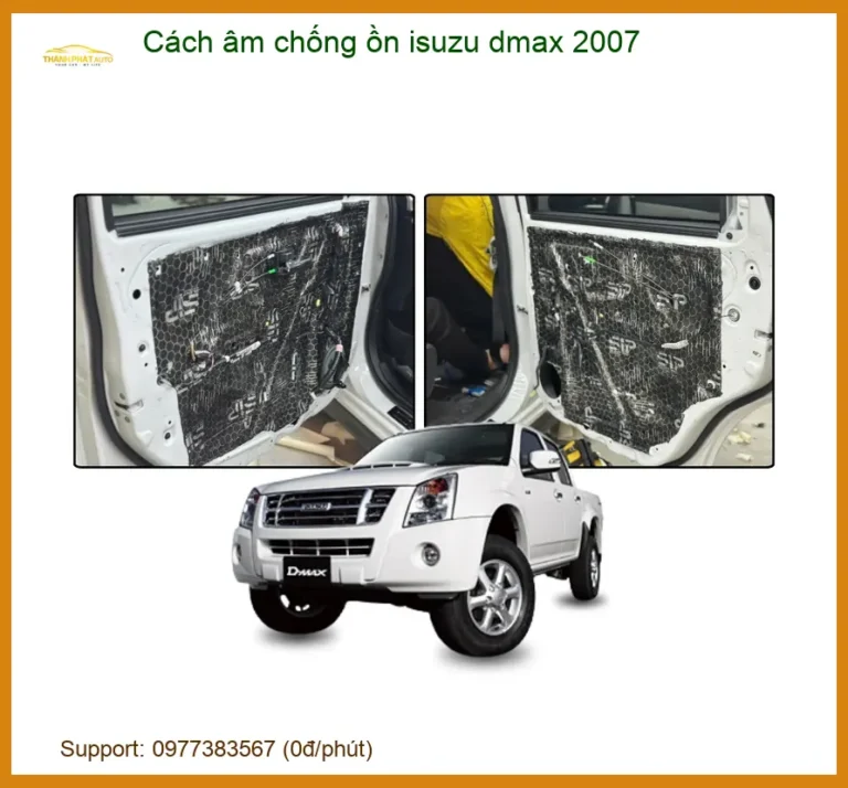 Cách Âm Chống Ồn Isuzu D-Max 2007 - Địa Chỉ Lắp Đặt Chính Hãng TPHCM