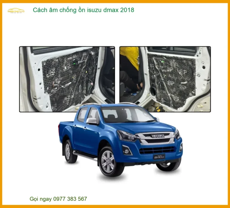 Cách âm chống ồn Isuzu Dmax 2018 - Địa Chỉ Lắp Đặt Uy Tín TPHCM