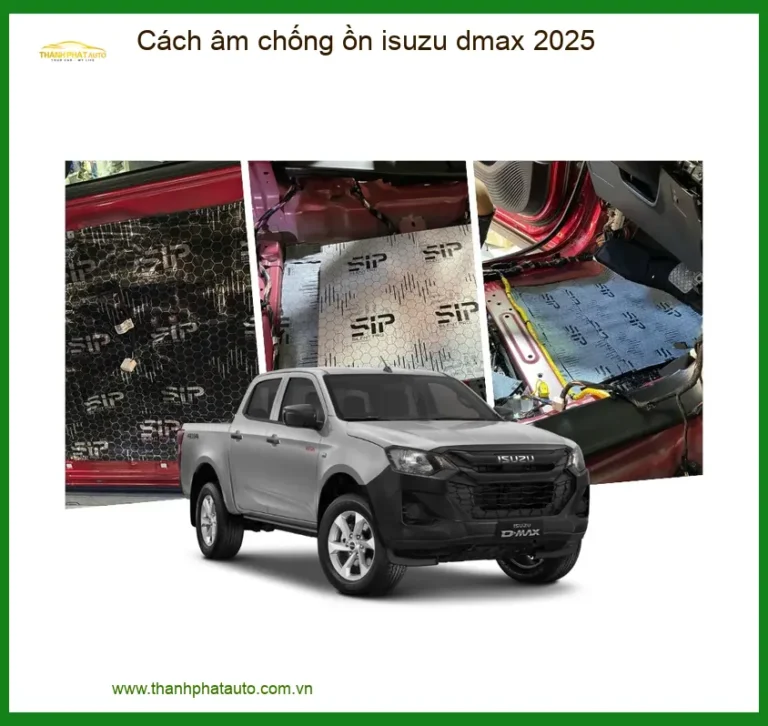 Cách âm chống ồn Isuzu Dmax 2025 - Trung Tâm Lắp Đặt Chính Hãng TPHCM