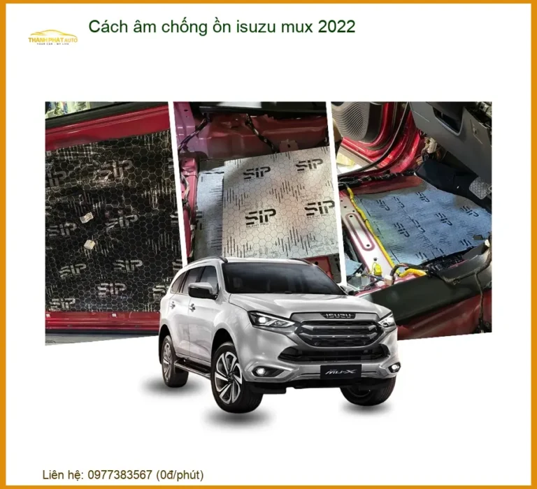 Cách Âm Chống Ồn Isuzu MU-X 2022 - Trung Tâm Lắp Đặt Uy Tín TPHCM
