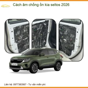 Cách Âm Chống Ồn Kia Seltos 2026 - Địa Chỉ Lắp Đặt Chính Hãng TPHCM