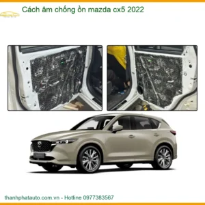 Cách âm chống ồn Mazda CX5 2022 - Trung Tâm Lắp Đặt Uy Tín TPHCM