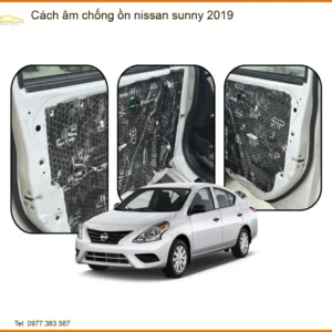 Cách Âm Chống Ồn Nissan Sunny 2019 - Địa Chỉ Lắp Đặt Uy Tín TPHCM