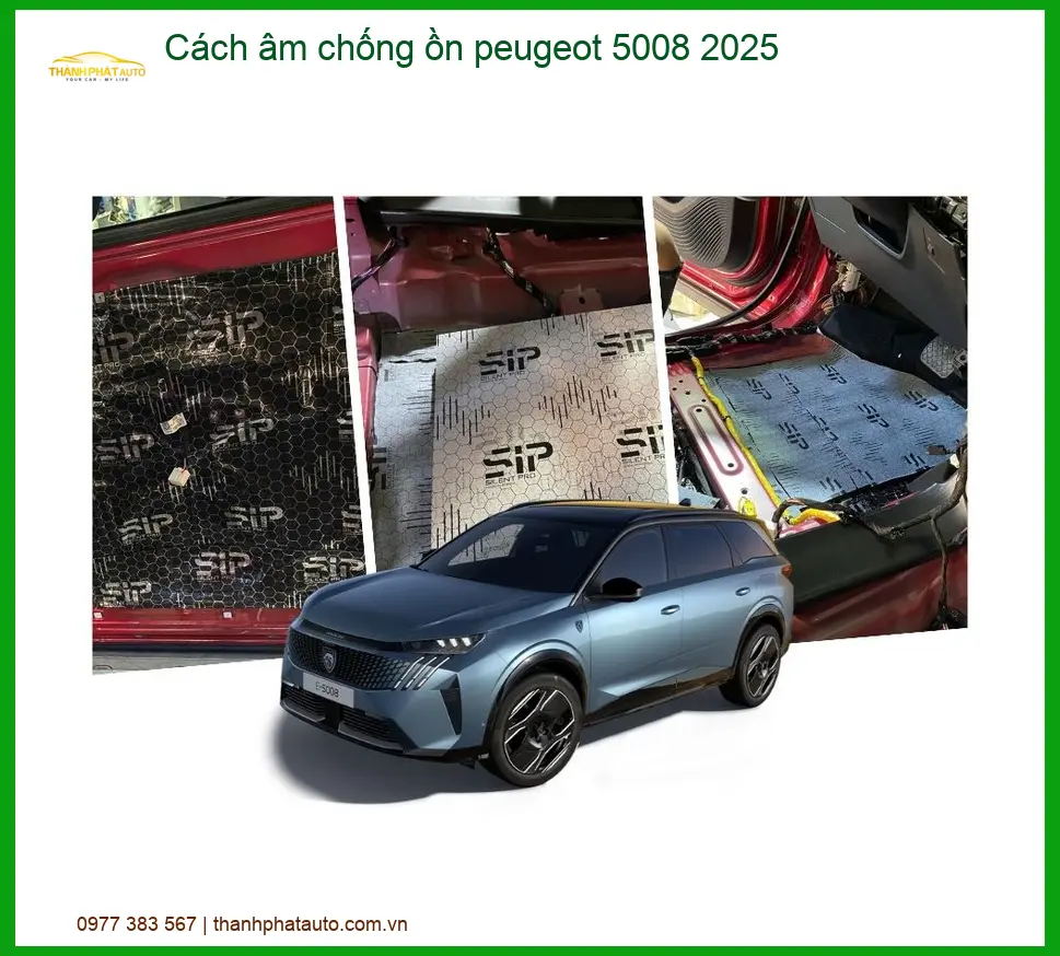 Cách Âm Chống Ồn Peugeot 5008 2025 - Địa Chỉ Lắp Đặt Uy Tín TPHCM
