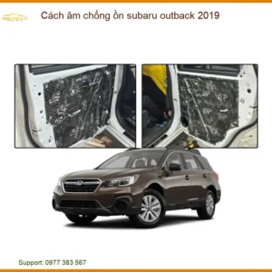 Cách âm chống ồn Subaru Outback 2019 - Trung Tâm Lắp Đặt Chính Hãng TPHCM