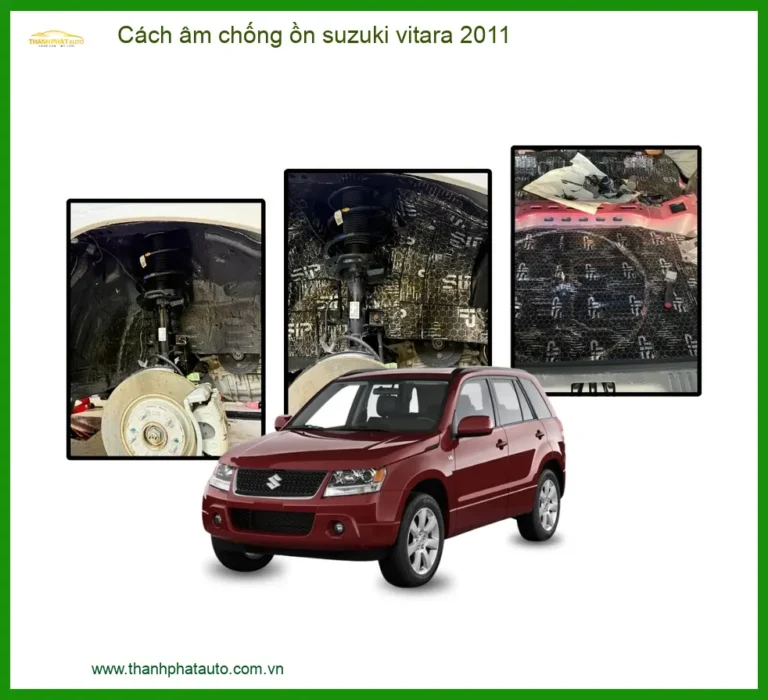 Cách âm chống ồn Suzuki Vitara 2011 - Trung Tâm Lắp Đặt Chính Hãng TPHCM
