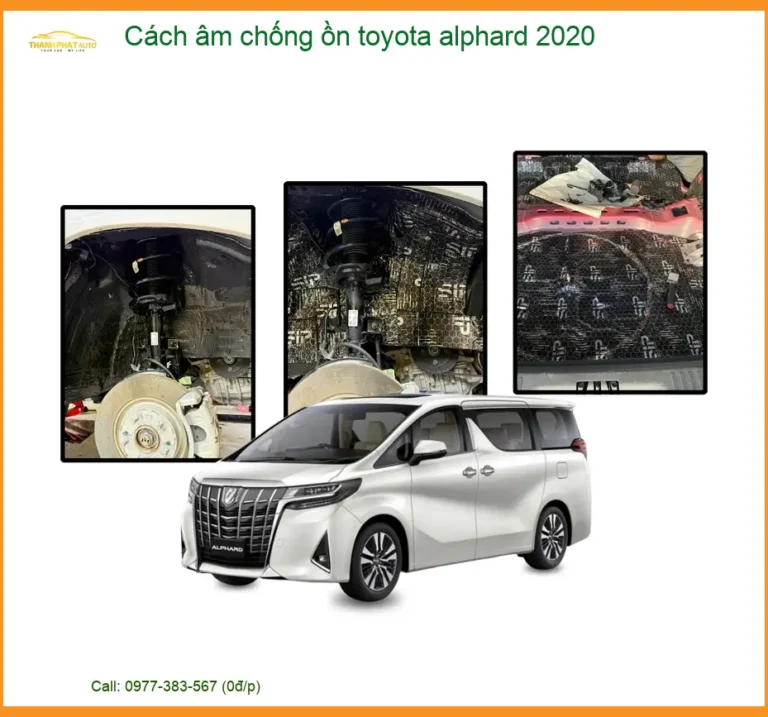 Cách Âm Chống Ồn Toyota Alphard 2020 - Địa Chỉ Lắp Đặt Uy Tín TPHCM