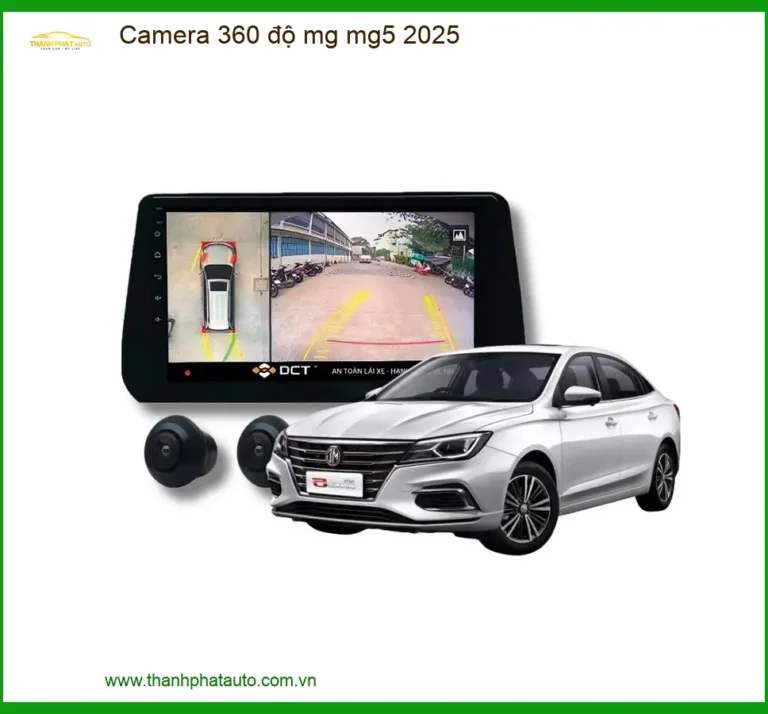 Camera 360 độ MG MG5 2025 - Địa Chỉ Lắp Đặt Chính Hãng TPHCM