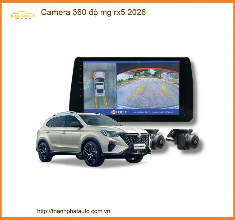 Camera 360 độ MG RX5 2026 - Địa Chỉ Lắp Đặt Camera 360 Độ Uy Tín Giá Tốt TPHCM