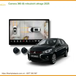 Camera 360 độ Mitsubishi Attrage 2025 - Nơi Nâng Cấp Giá Tốt TPHCM