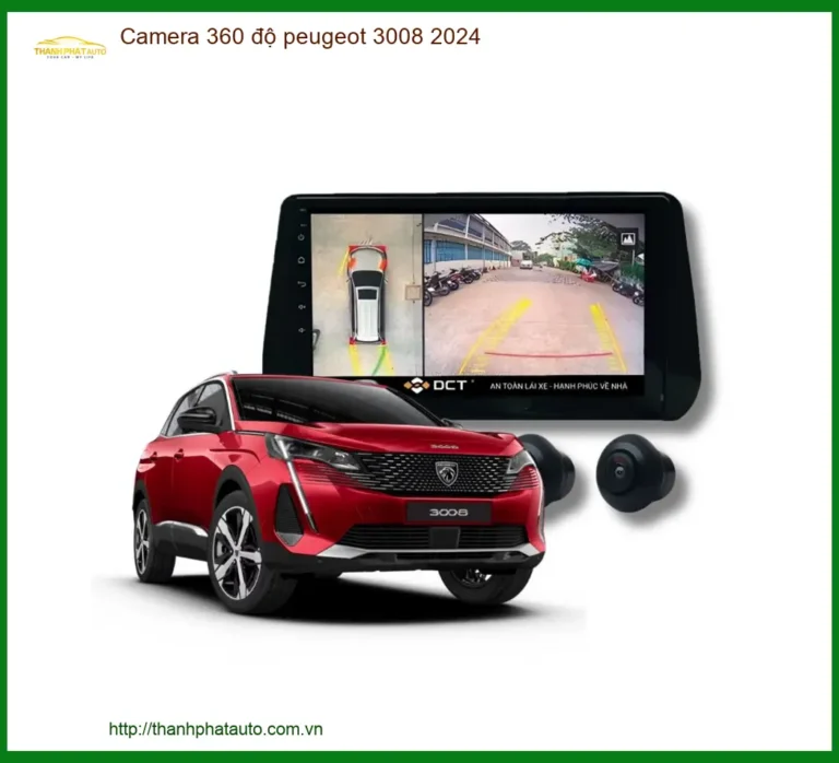 Camera 360 độ Peugeot 3008 2024 - Địa Chỉ Lắp Đặt Uy Tín TPHCM