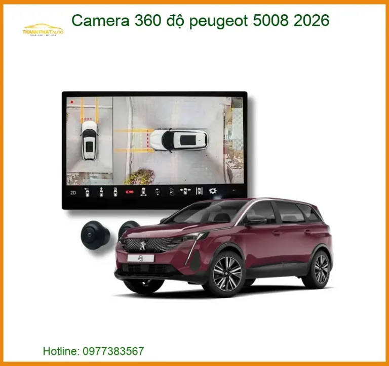 Camera 360 độ Peugeot 5008 2026 - Trung Tâm Lắp Đặt Uy Tín TPHCM