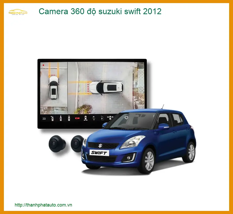 Camera 360 độ Suzuki Swift 2012 - Địa Chỉ Lắp Đặt Uy Tín TPHCM