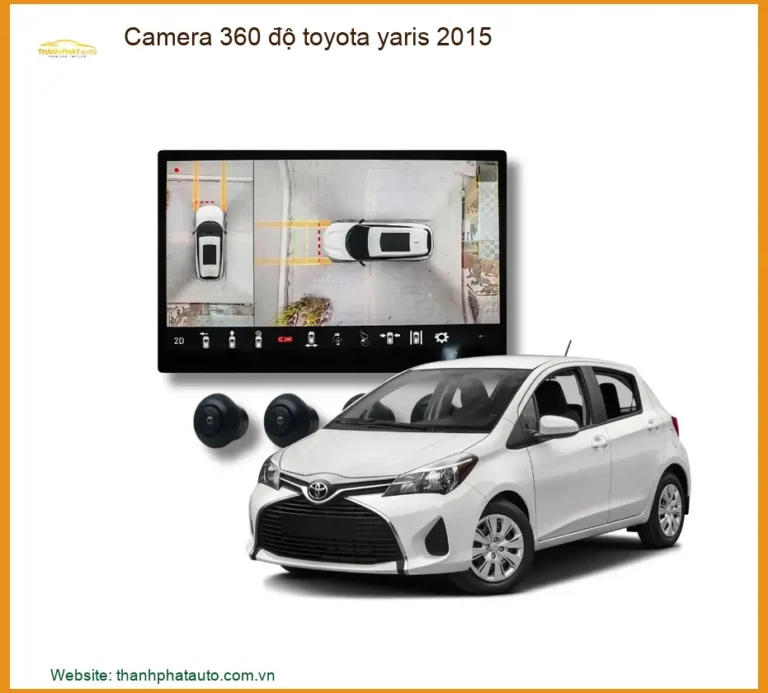 Lắp Camera 360 độ Toyota Yaris 2015 - Trung Tâm Lắp Đặt Uy Tín TPHCM
