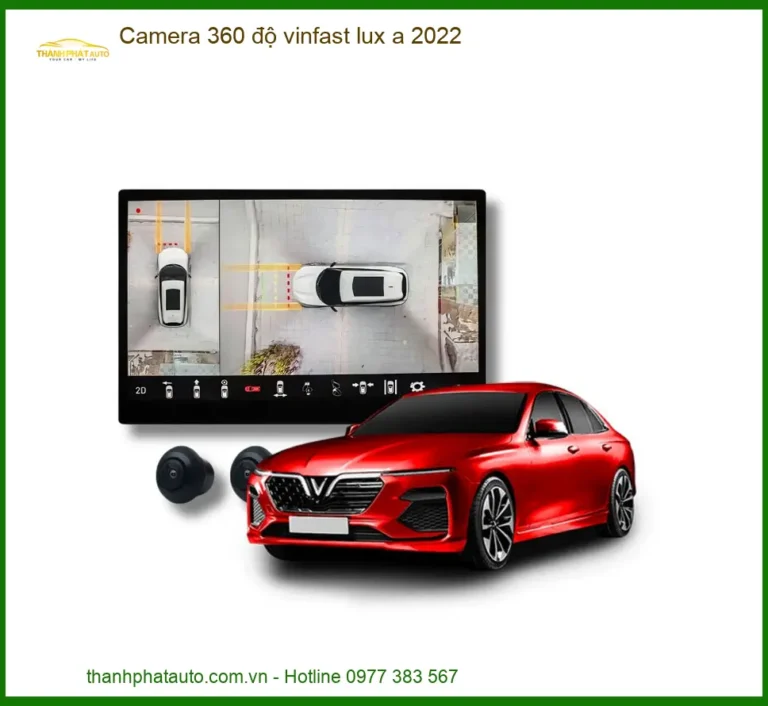Camera 360 độ Vinfast Lux A 2022 - Địa Chỉ Lắp Đặt Uy Tín TPHCM