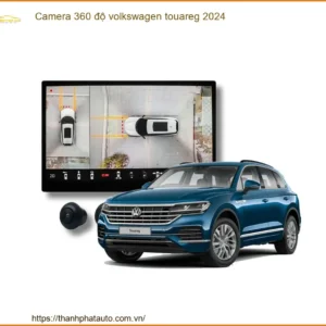 Camera 360 độ Volkswagen Touareg 2024