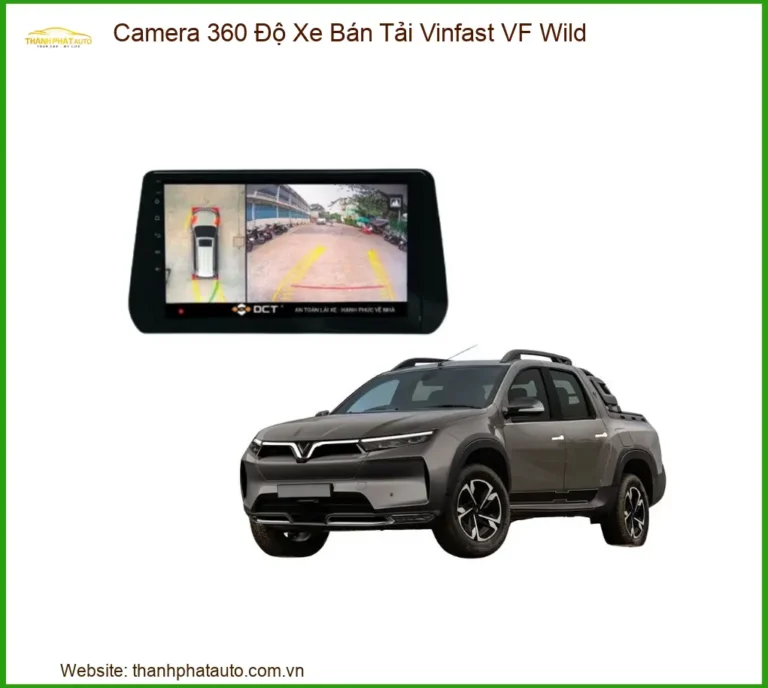 Camera 360 Độ Xe Bán Tải Vinfast VF Wild - Địa Chỉ Lắp Đặt Uy Tín TPHCM