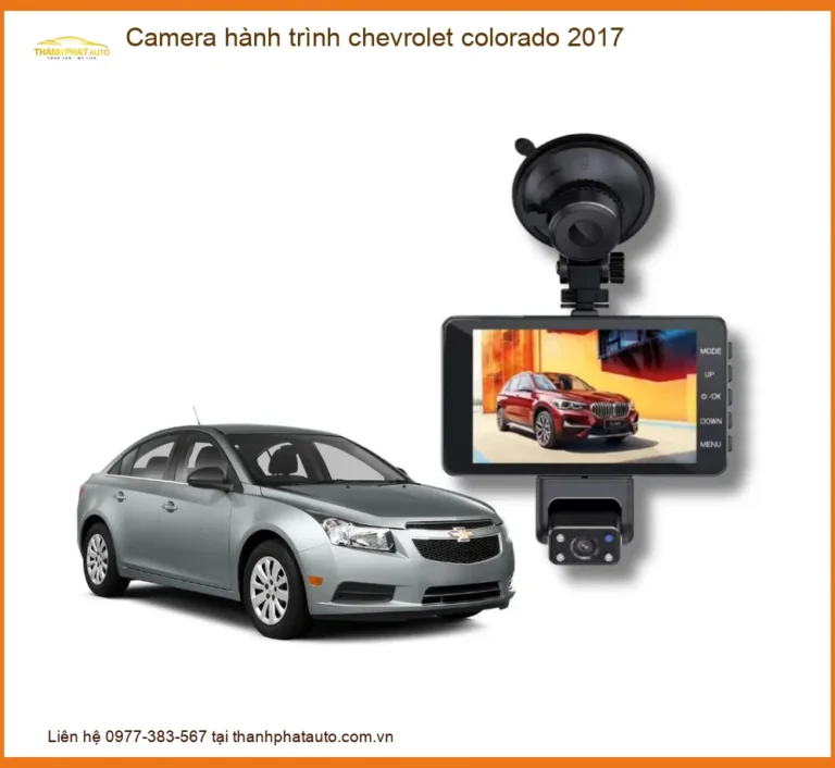 Camera hành trình Chevrolet Colorado 2017 - Địa Chỉ Lắp Đặt Uy Tín TPHCM