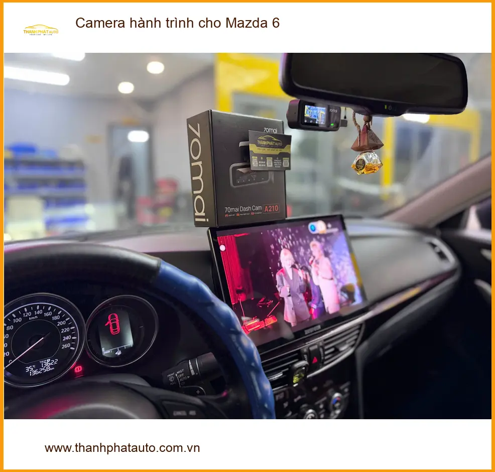 Anh Duy lắp camera hành trình cho Mazda 6 tại Quận 9 để an tâm hơn khi di chuyển ảnh thực tế 2