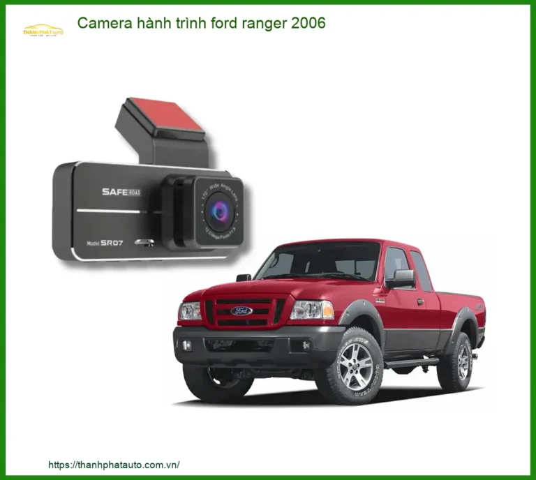 Camera hành trình Ford Ranger 2006 - Địa Chỉ Lắp Đặt Uy Tín TPHCM