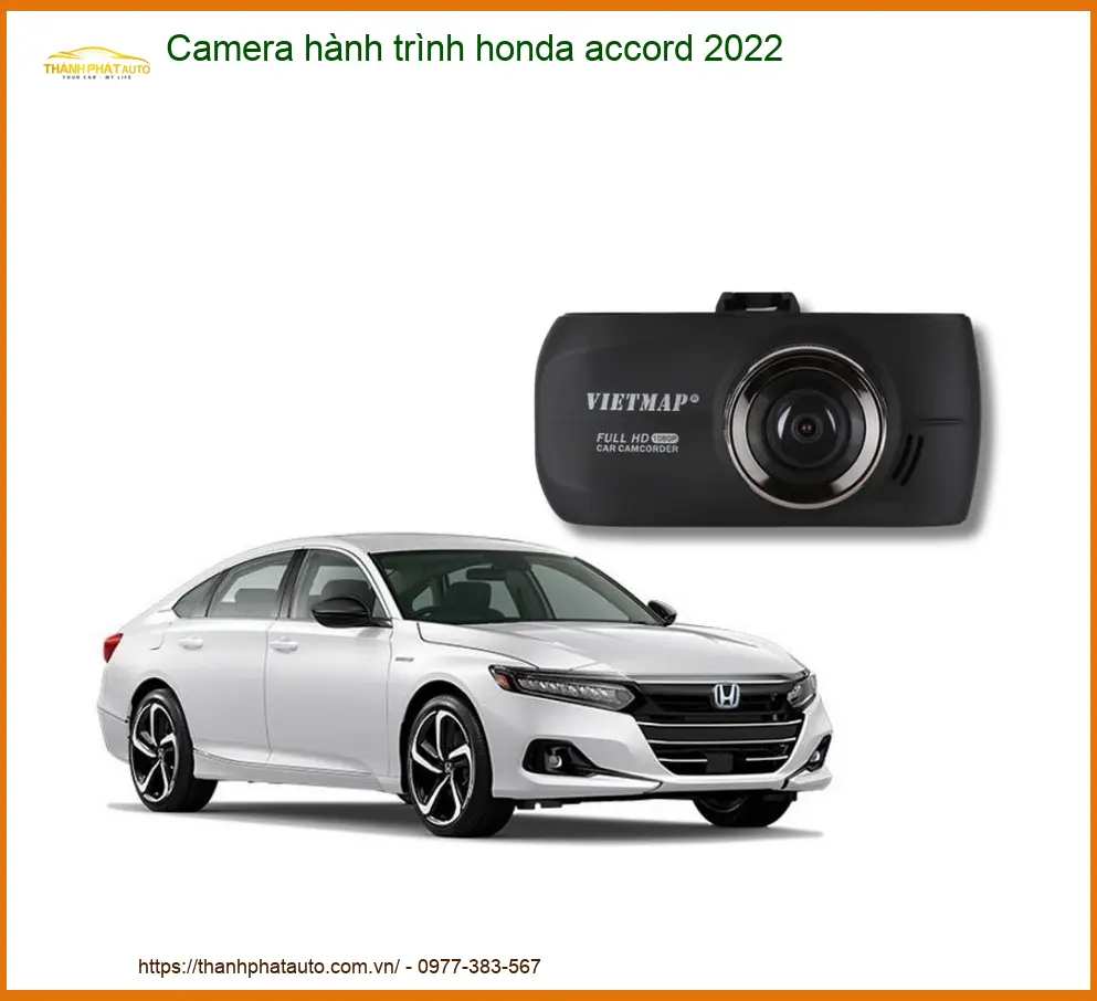 Camera hành trình Honda Accord 2022 - Trung Tâm Lắp Đặt Uy Tín TPHCM