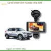 Camera hành trình Hyundai Creta 2019 - Địa Chỉ Lắp Đặt Camera Chính Hãng Uy Tín TPHCM