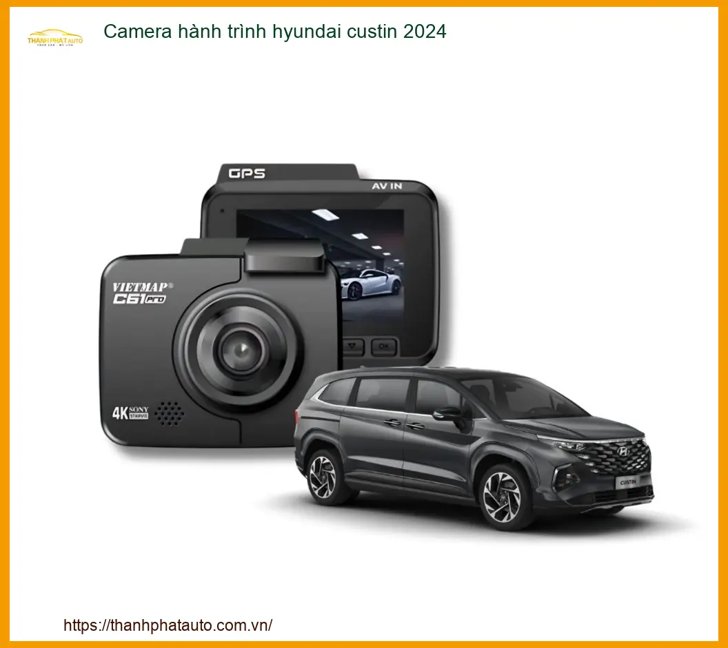 Camera Hành Trình Hyundai Custin 2024 - Trung Tâm Lắp Đặt Uy Tín TPHCM