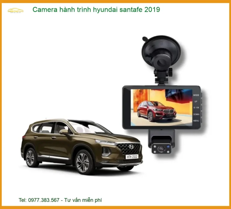 Camera hành trình Hyundai Santafe 2019 - Trung Tâm Lắp Đặt Chính Hãng TPHCM