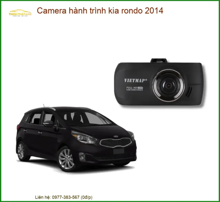 Camera Hành Trình Kia Rondo 2014 - Trung Tâm Lắp Đặt Uy Tín TPHCM