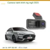 Camera Hành Trình MG MG5 2023 - Địa Chỉ Lắp Đặt Uy Tín TPHCM