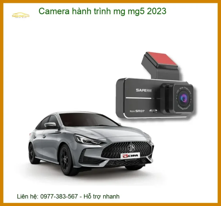 Camera Hành Trình MG MG5 2023 - Địa Chỉ Lắp Đặt Uy Tín TPHCM