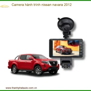 Camera hành trình Nissan Navara 2012 - Địa Chỉ Lắp Đặt Chính Hãng TPHCM