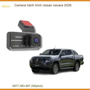Camera hành trình Nissan Navara 2026 - Trung Tâm Lắp Đặt Uy Tín TPHCM