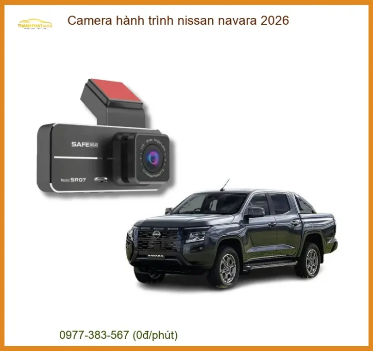 Camera hành trình Nissan Navara 2026 - Trung Tâm Lắp Đặt Uy Tín TPHCM