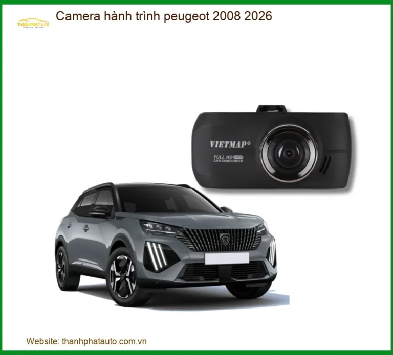 Camera hành trình peugeot 2008 2026 - Địa Chỉ Lắp Đặt Chính Hãng TPHCM