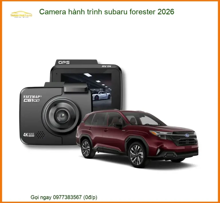 Camera Hành Trình Subaru Forester 2026 - Trung Tâm Lắp Đặt Uy Tín TPHCM