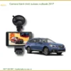 Camera hành trình Subaru Outback 2017 - Địa Chỉ Lắp Đặt Chính Hãng TPHCM