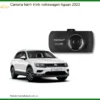 Camera hành trình Volkswagen Tiguan 2023 - Địa Chỉ Lắp Đặt Chính Hãng TPHCM
