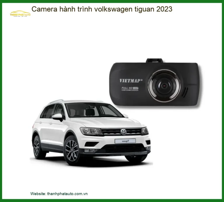 Camera hành trình Volkswagen Tiguan 2023 - Địa Chỉ Lắp Đặt Chính Hãng TPHCM