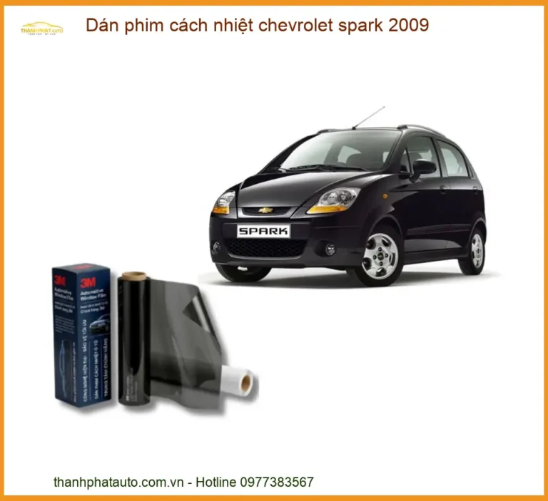Dán Phim Cách Nhiệt Chevrolet Spark 2009 - Trung Tâm Lắp Đặt Uy Tín TPHCM