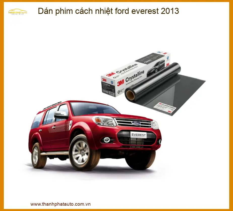Dán Phim Cách Nhiệt Ford Everest 2013 - Địa Chỉ Lắp Đặt Uy Tín TPHCM