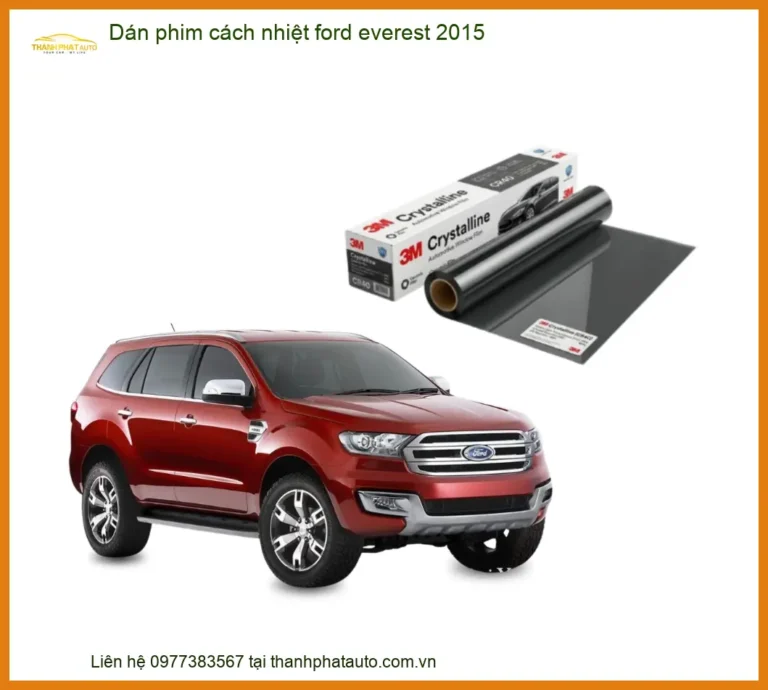 Dán Phim Cách Nhiệt Ford Everest 2015 - Địa Chỉ Lắp Đặt Chính Hãng TPHCM
