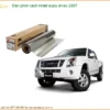 Dán Phim Cách Nhiệt Isuzu Dmax 2007 - Nơi Lắp Đặt Giá Tốt TPHCM