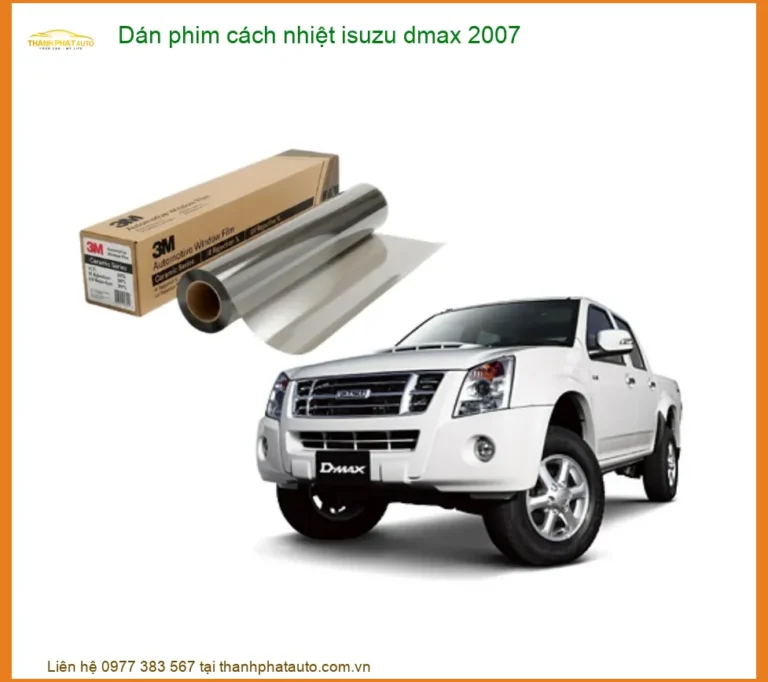 Dán Phim Cách Nhiệt Isuzu Dmax 2007 - Nơi Lắp Đặt Giá Tốt TPHCM