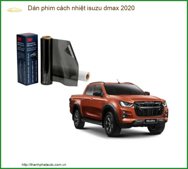 Dán Phim Cách Nhiệt Isuzu D-Max 2020 - Địa Chỉ Lắp Đặt Uy Tín TPHCM