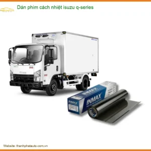 Dán phim cách nhiệt Isuzu Q-Series - Địa Chỉ Lắp Đặt Uy Tín TPHCM