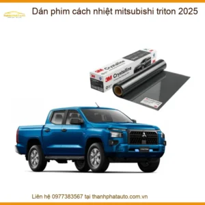 Dán Phim Cách Nhiệt Mitsubishi Triton 2025 - Trung Tâm Thi Công Uy Tín TPHCM