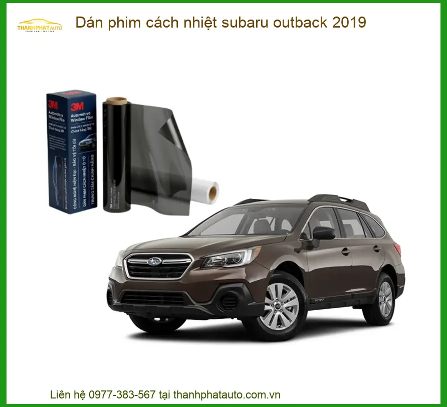 Dán phim cách nhiệt Subaru Outback 2019 - Địa Chỉ Lắp Đặt Chính Hãng TPHCM